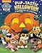 Nickelodeon PAW Patrol: Pup-tastic Halloween: A Spooky Lift-the-Flap Book