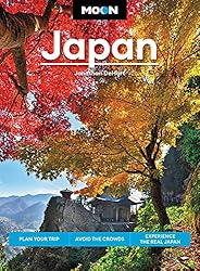 Moon Japan: Plan Your Trip, Avoid the Crowds, and