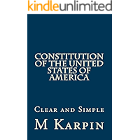 Constitution of the United States of America: Clear and Simple book cover Constitution of the United States of America: Clear and Simple book cover