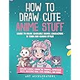 How to Draw Cute Anime Stuff: Learn to Draw Adorable Manga Characters in Chibi and Kawaii Styles. Explore Classic Character Troupes, Expressive Faces, ... Food, Cute Animals, and More! Kawaii Version