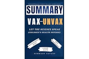 Summary: Vax-Unvax: Let the Science Speak (children’s health defense) by Robert F. kennedy jr. and Brian hooker