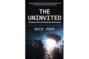 The Uninvited: An exposé of the alien abduction phenomenon