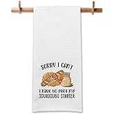GOSJINNK Funny Baking Kitchen Towels Sorry I Can't I Have to Feed My Sourdough Starter Soft Dish Towels Baking Sour Dough Towels for Kitchen Decor Funny Birthday Gifts for Women Men Chef Bake Lover