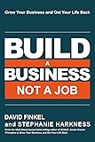 Build a Business Not a Job: Grow Your Business