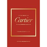 Little Book of Cartier: The story of the iconic jewellery brand (Little Books of Fashion)