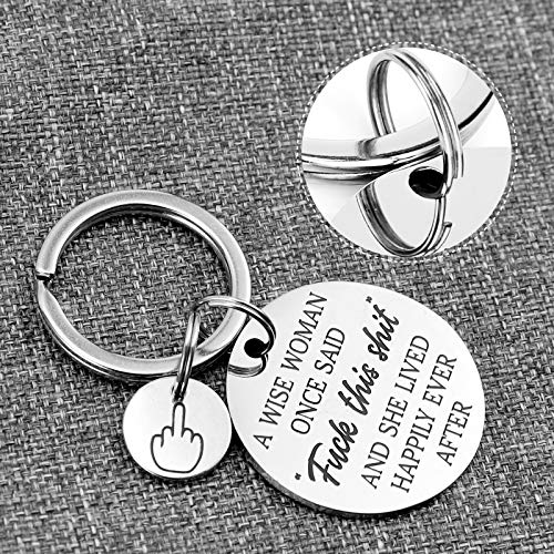H-BDAY Funny Gifts for Women - Gifts for Mom, Wife, Daughters - A Wise Woman Once Said - Unique Friendship, Birthday, Christmas Gifts for Best Friends, Coworkers, Sister, BFF - Funny Keychain