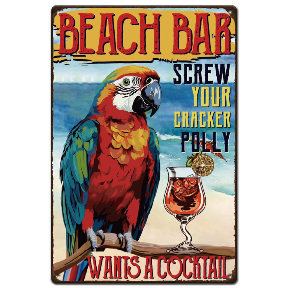 SUPERDANT Beach Bar Tin Sign - Cocktail Parrot Metal Signs, Screw Your Cracker Polly Funny Plaque, Vintage Metal Wall Art for Home, Garages, Beach Party, Man Cave