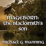 The Blacksmith's Son: Mageborn, Book 1