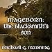The Blacksmith's Son: Mageborn, Book 1