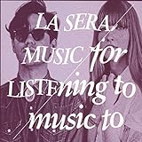 Music For Listening To Music To