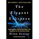 The Elegant Universe: Superstrings, Hidden Dimensions, and the Quest for the Ultimate Theory