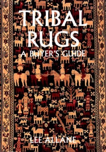 Tribal Rugs: A Buyer's Guide: A Buyer's Guide, édition en langue anglaise