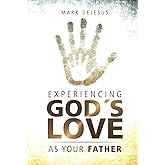Experiencing God's Love as Your Father