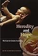 Heredity and Hope: The Case for Genetic Screening
