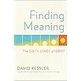 Finding Meaning: The Sixth Stage of Grief