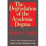 The Degradation of the Academic Dogma (Foundations of Higher Education)