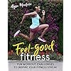 Feel-Good Fitness: Fun Workout Challenges to Inspire Your Fitness Streak