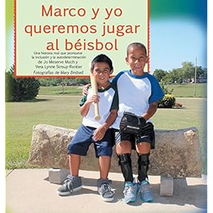 Marco y yo queremos jugar al béisbol: Una historia real que promueve la inclusión y la autodeterminación (Spanish Edition)