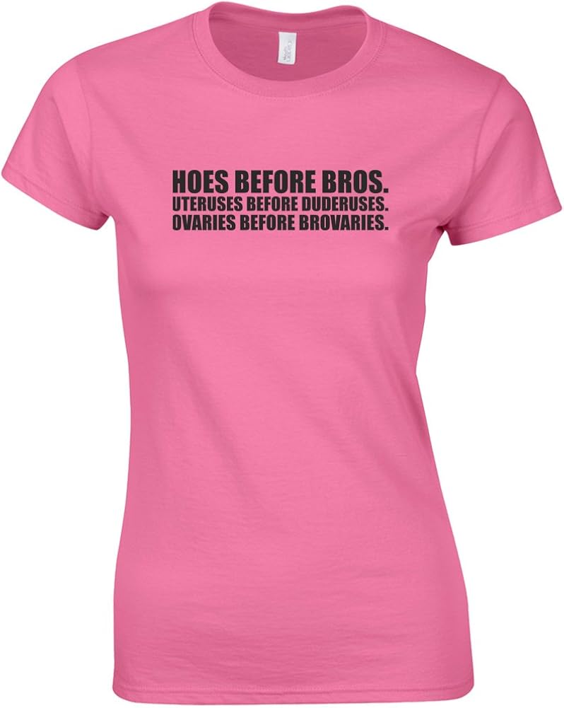 Hoes Before Bros, Ladies Printed TShirt Amazon.co.uk Clothing