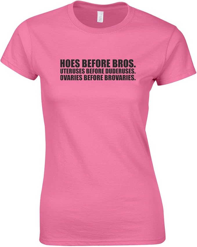 Hoes Before Bros, Ladies Printed TShirt Amazon.co.uk Clothing