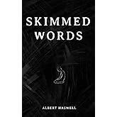 Skimmed Words