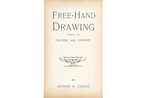 Free-Hand Drawing: A Manual for Teachers and Students