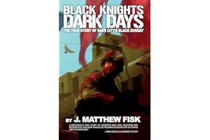 Black Knights, Dark Days: The True Story of Sadr City's Black Sunday