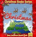 Christmas Children book : Christmas around the world (Christmas book for kids) (Ho Ho Ho Series 2)