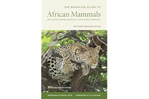 The Behavior Guide to African Mammals: Including Hoofed Mammals, Carnivores, Primates, 20th Anniversary Edition