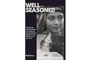 Well Seasoned: Poetry and Reflections Over The Years