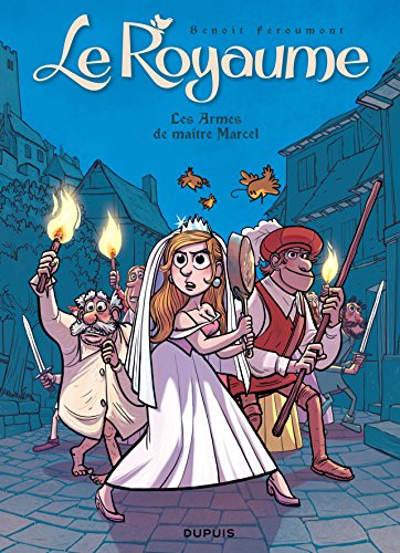 Le Royaume 5 Les larmes de Maitre Marcel (French Edition) by Benoit Feroumont