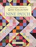 Nine Patch: The Classic American Quilt Collection (A Rodale quilt book) by 
