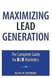 Maximizing Lead Generation: The Complete Guide for