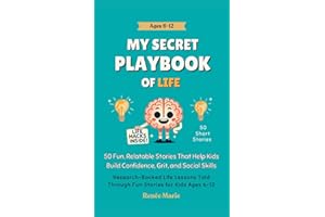 The Secret Playbook of Life: A Confidence and Life Skills Book for Kids Ages 6–12 | Teach Emotional Intelligence, Friendship, and Resilience Through Stories