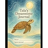Tala’s Dreamtime Journal