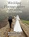 Wedding Photographer: A 45-Year Career by Bill Collins, Jasmine Flower Editing