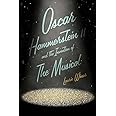 Oscar Hammerstein II and the Invention of the Musical