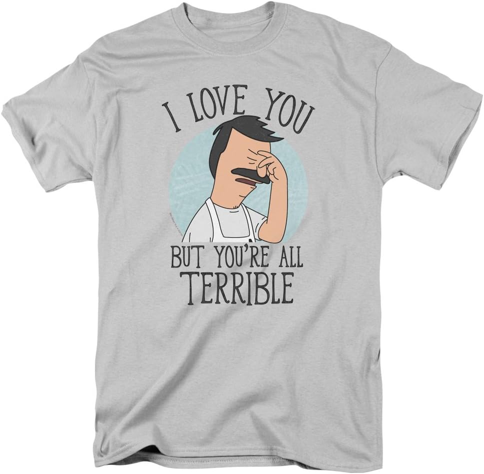 Bob's Burgers Love You But You're Terrible Tshirt