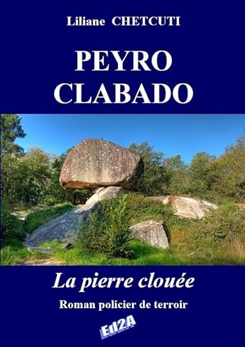 Peyro clabado: la pierre clouée