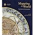 Mapping the World: The Story of Cartography