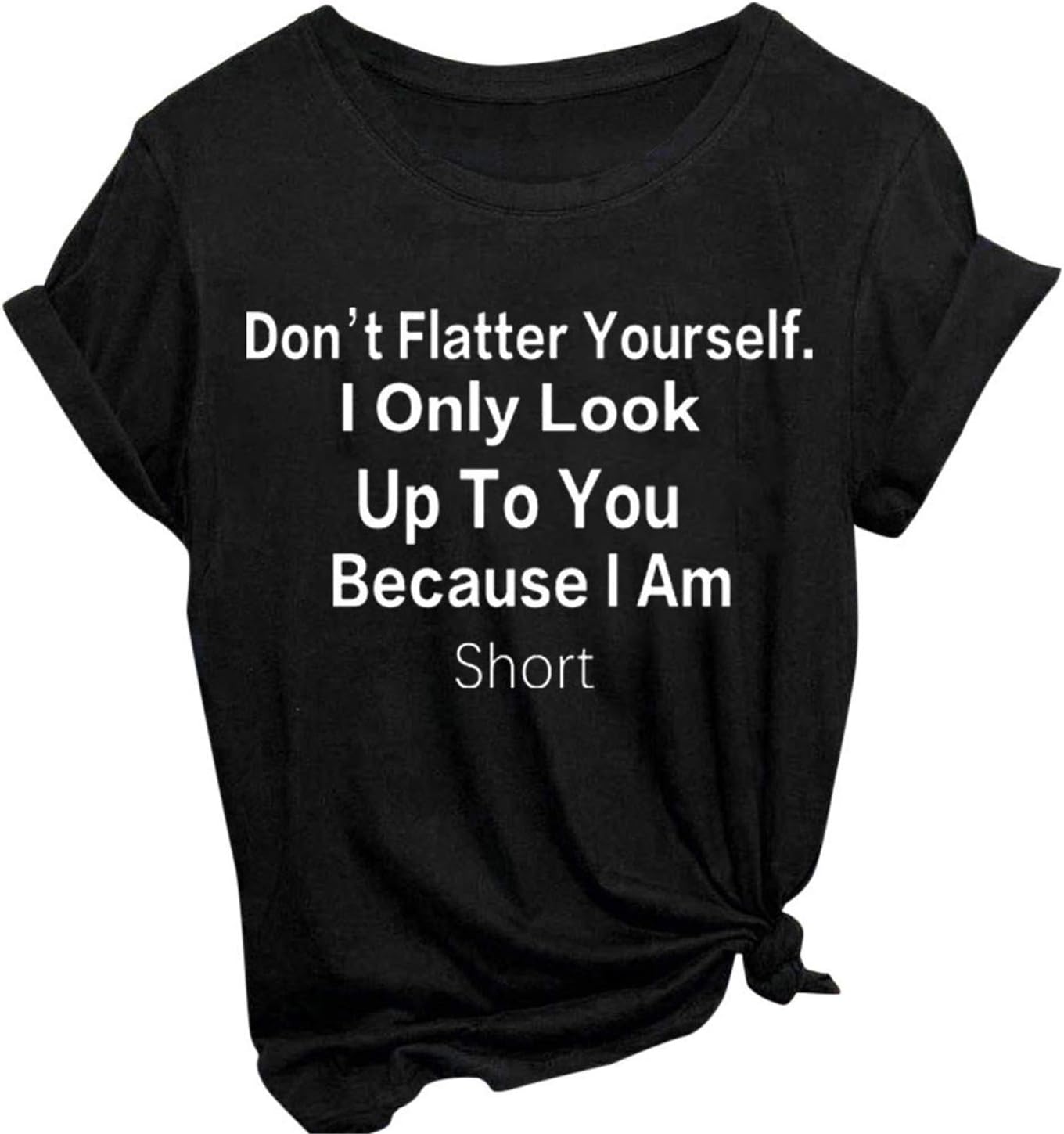 Fashion Graphic T Shirts for Women Funny Letter Print - Don't Flatter Yourself - Short Sleeve Casual Tee Tops