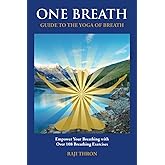 One Breath: The Yoga of Awakening Energy