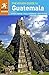 The Rough Guide to Guatemala (Rough Guide to...)