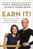 Earn It!: Know Your Value and Grow Your Career, in