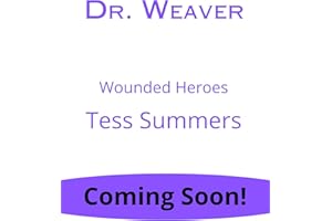 Dr. Weaver: Wounded Heroes (Wounded Heroes Series)