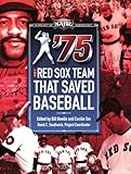 75: The Red Sox Team that Saved Baseball