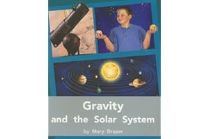 Gravity and the Solar System: Individual Student Edition Silver (Levels 23-24) (Rigby PM Plus)