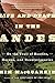 Life and Death in the Andes: On the Trail of Bandits, Heroes, and Revolutionaries by Kim MacQuarrie