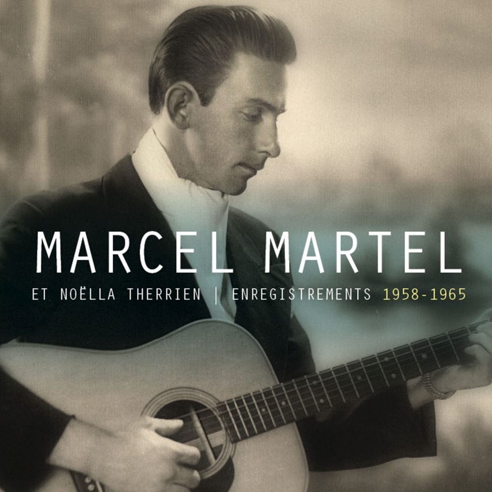 Enregistrements 1958-1963 by Marcel Martel & Noëlla Therrien