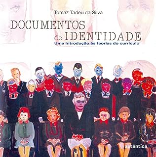 Livro Documentos de identidade: Uma Introdução às teorias do currículo